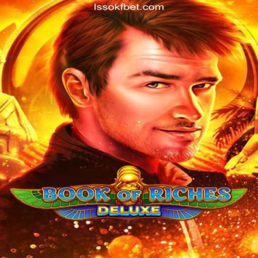 Explore the Thrills of Book of Riches Deluxe on LSSOKF.COM