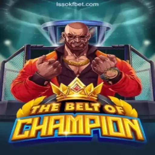 Exploring TheBeltOfChampion: A Premier Slot Game on LSSOKF.COM